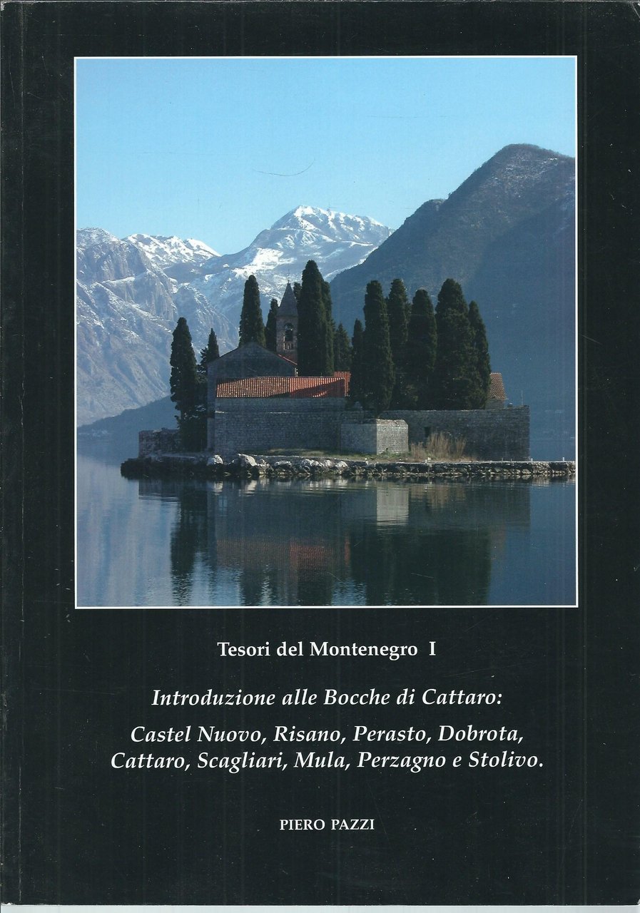 TESORI DEL MONTENEGRO - I - INTRODUZIONE ALLE BOCCHE DI …