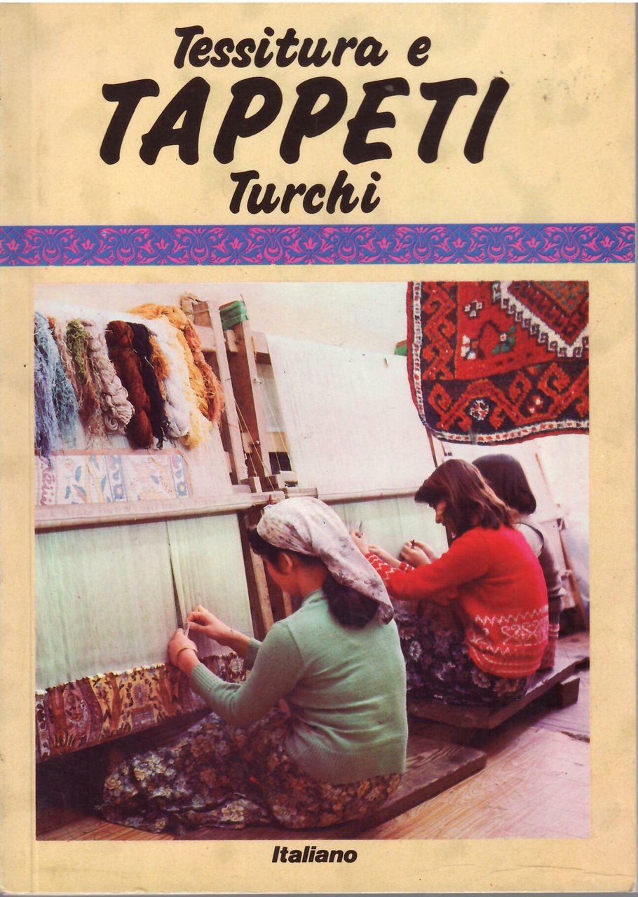 TESSITURA E TAPPETI TURCHI