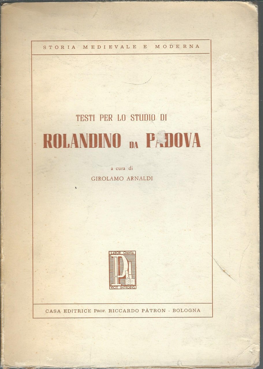 TESTI PER LO STUDIO DI ROLANDINO DA PADOVA