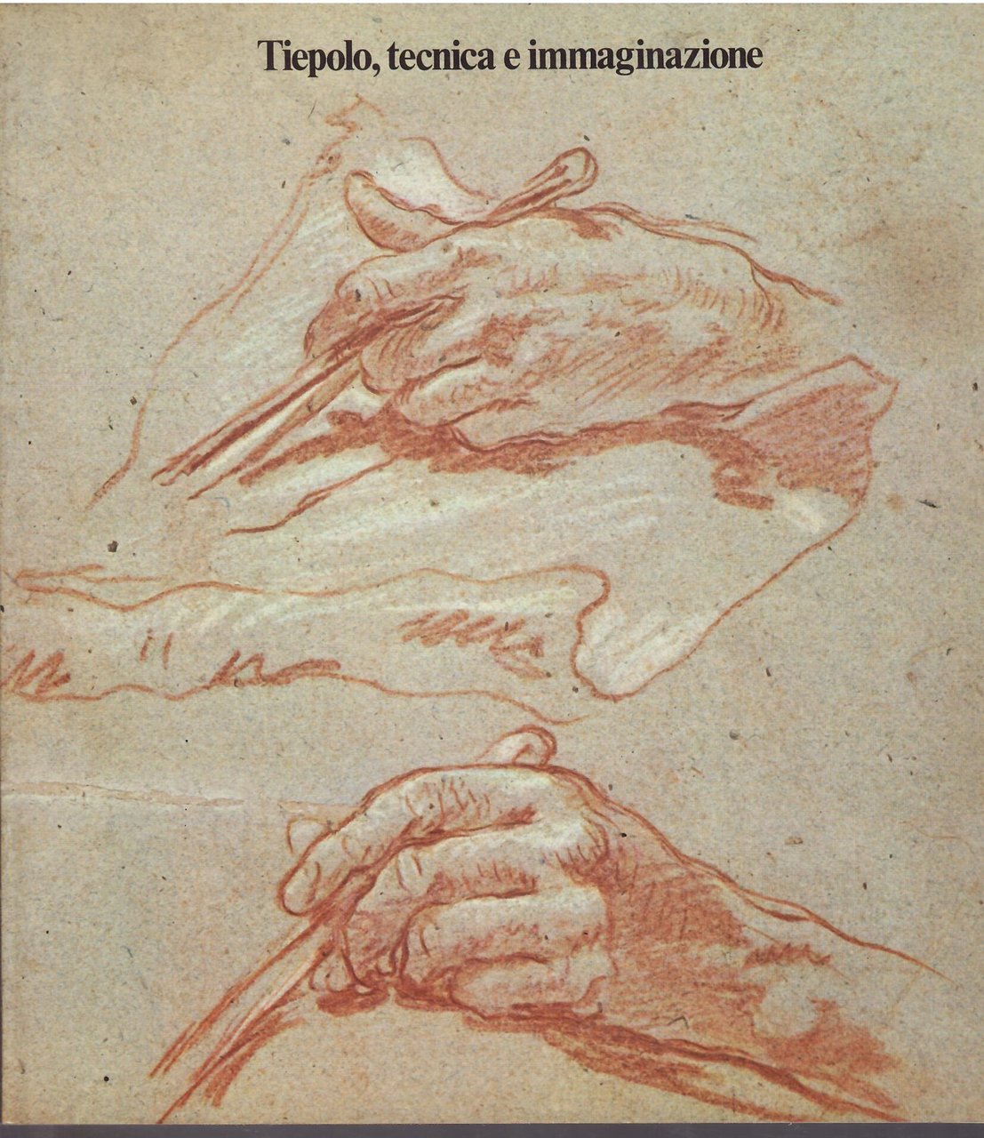 TIEPOLO, TECNICA E IMMAGINAZIONE
