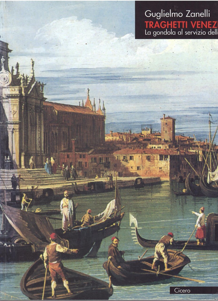 TRAGHETTI VENEZIANI - LA GONDOLA AL SERVIZIO DELLA CITTA'