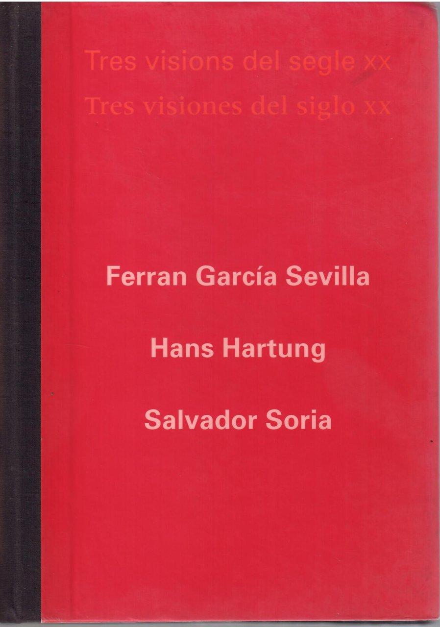 TRES VISIONS DEL SEGLE XX
