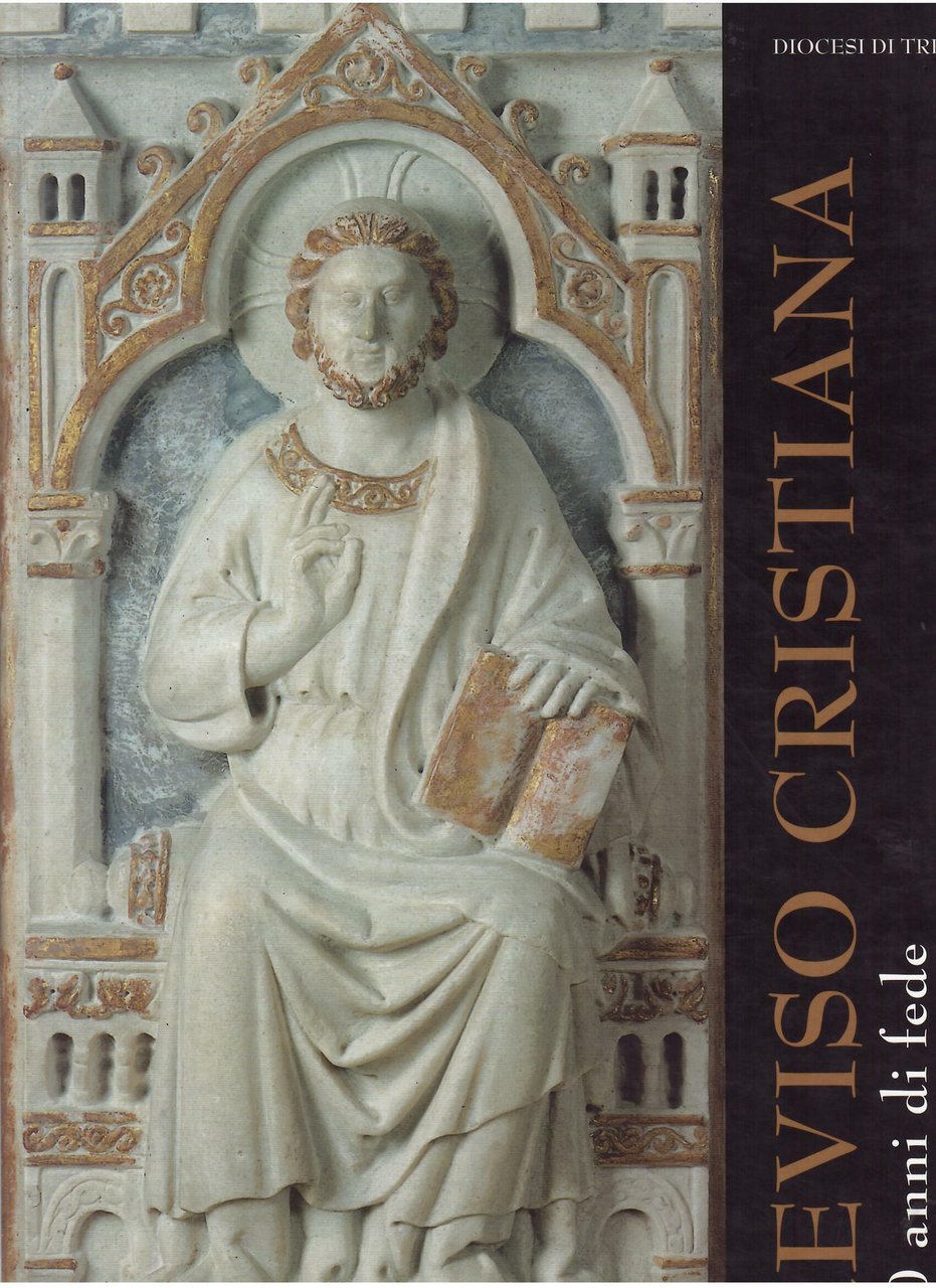 TREVISO CRISTIANA - 2000 ANNI DI FEDE