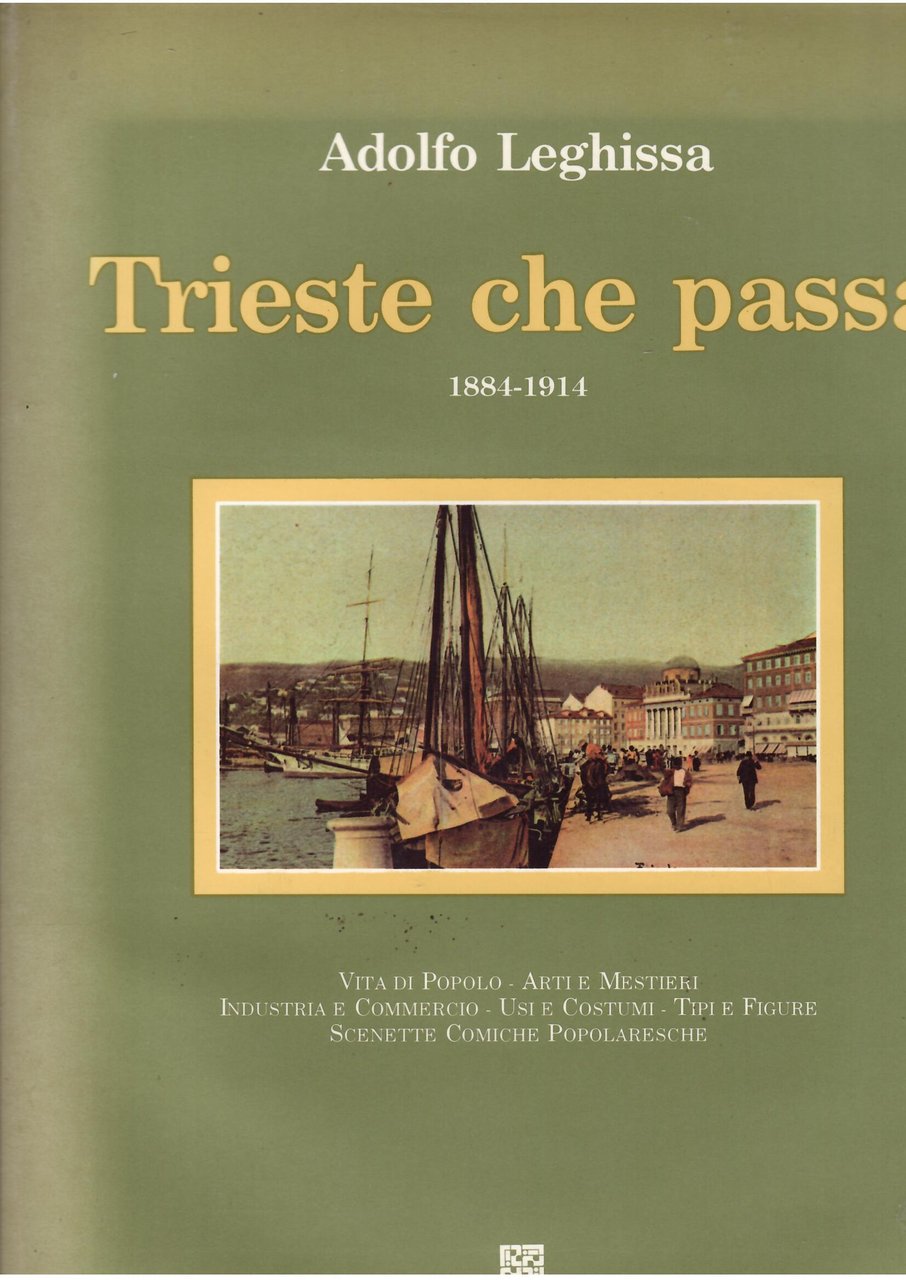 TRIESTE CHE PASSA - 1884 - 1914