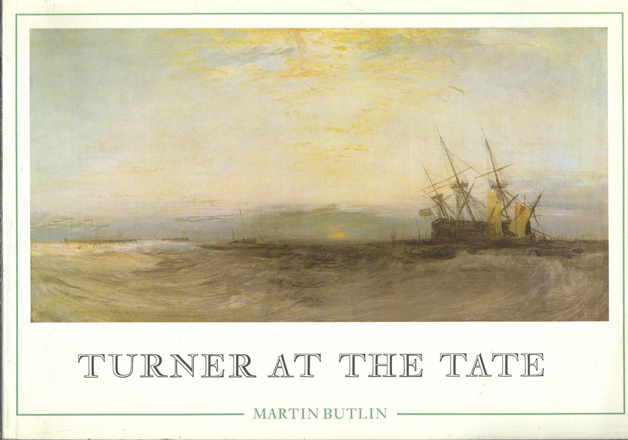 TURNER AT THE TATE - NINETY -TWO OIL PAINTINGS