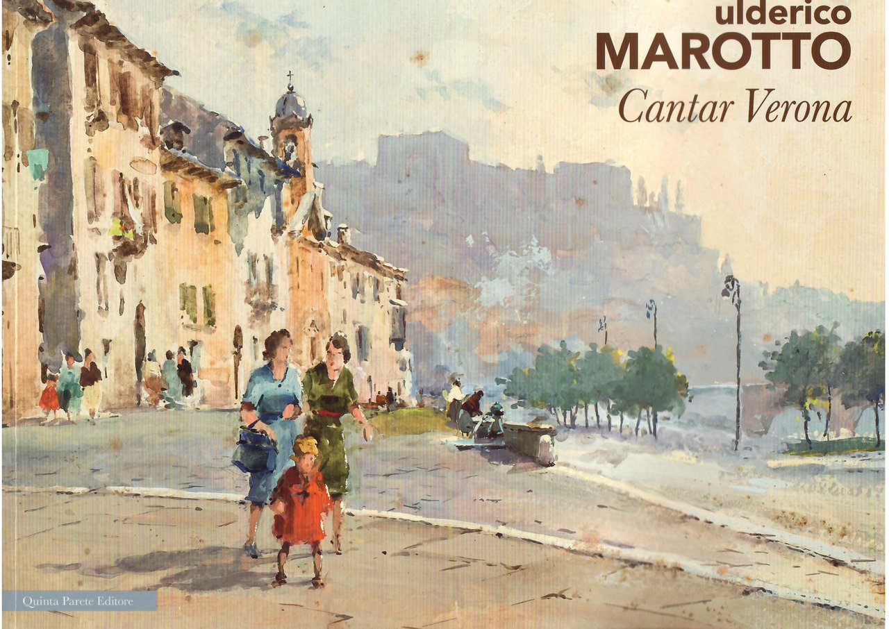 ULDERICO MAROTTO - CANTAR VERONA