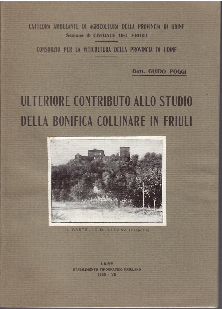 ULTERIORE CONTRIBUTO ALLO STUDIO DELLA BONIFICA COLLINARE IN FRIULI