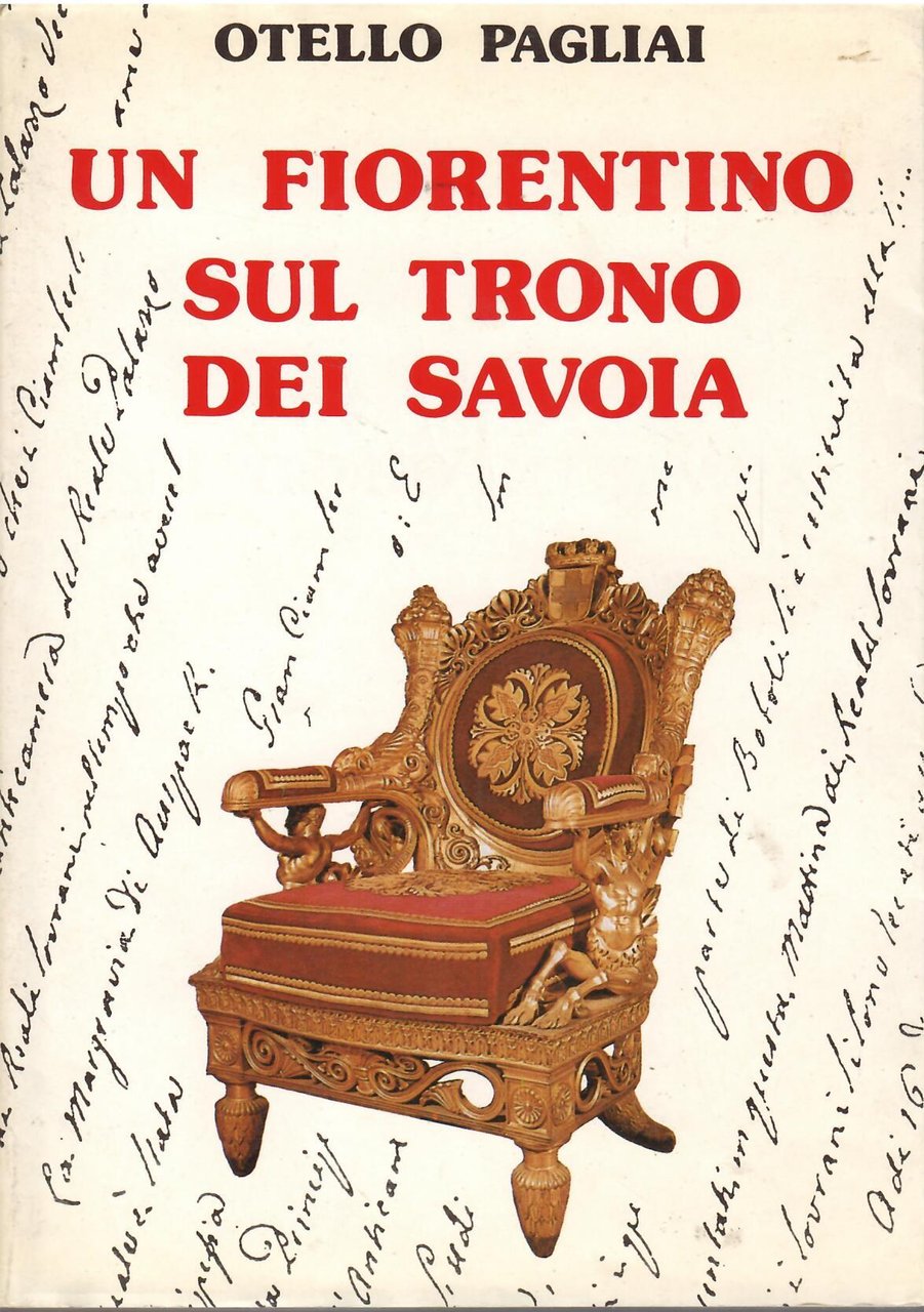 UN FIORENTINO SUL TRONO DEI SAVOIA