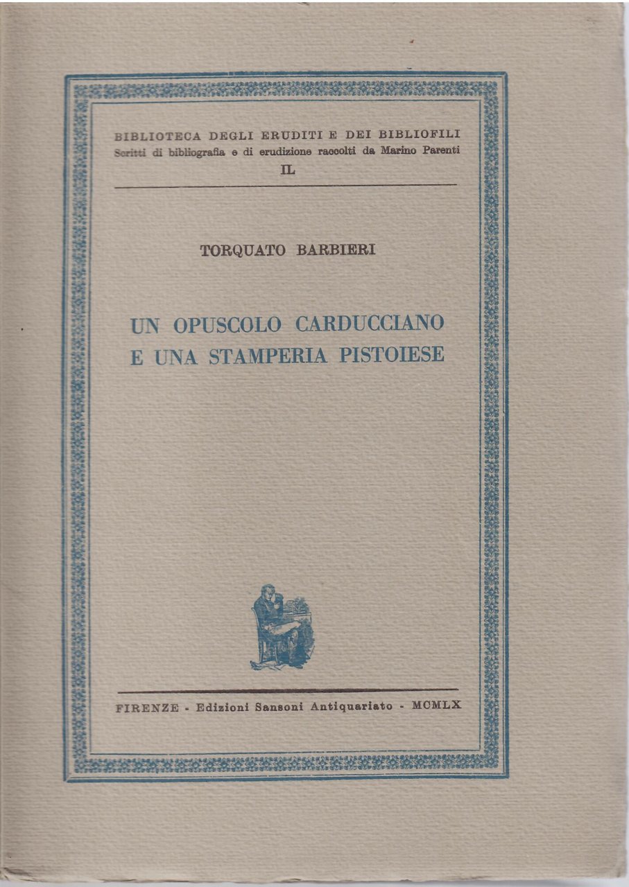 UN OPUSCOLO CARDUCCIANO E UNA STAMPERIA PISTOIESE