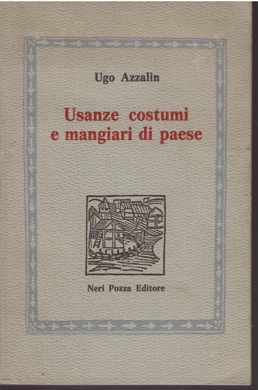 USANZE COSTUMI E MANGIARI DI PAESE