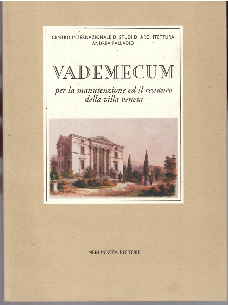 VADEMECUM PER LA MANUTENZIONE ED IL RESTAURO DELLA VILLA VENETA