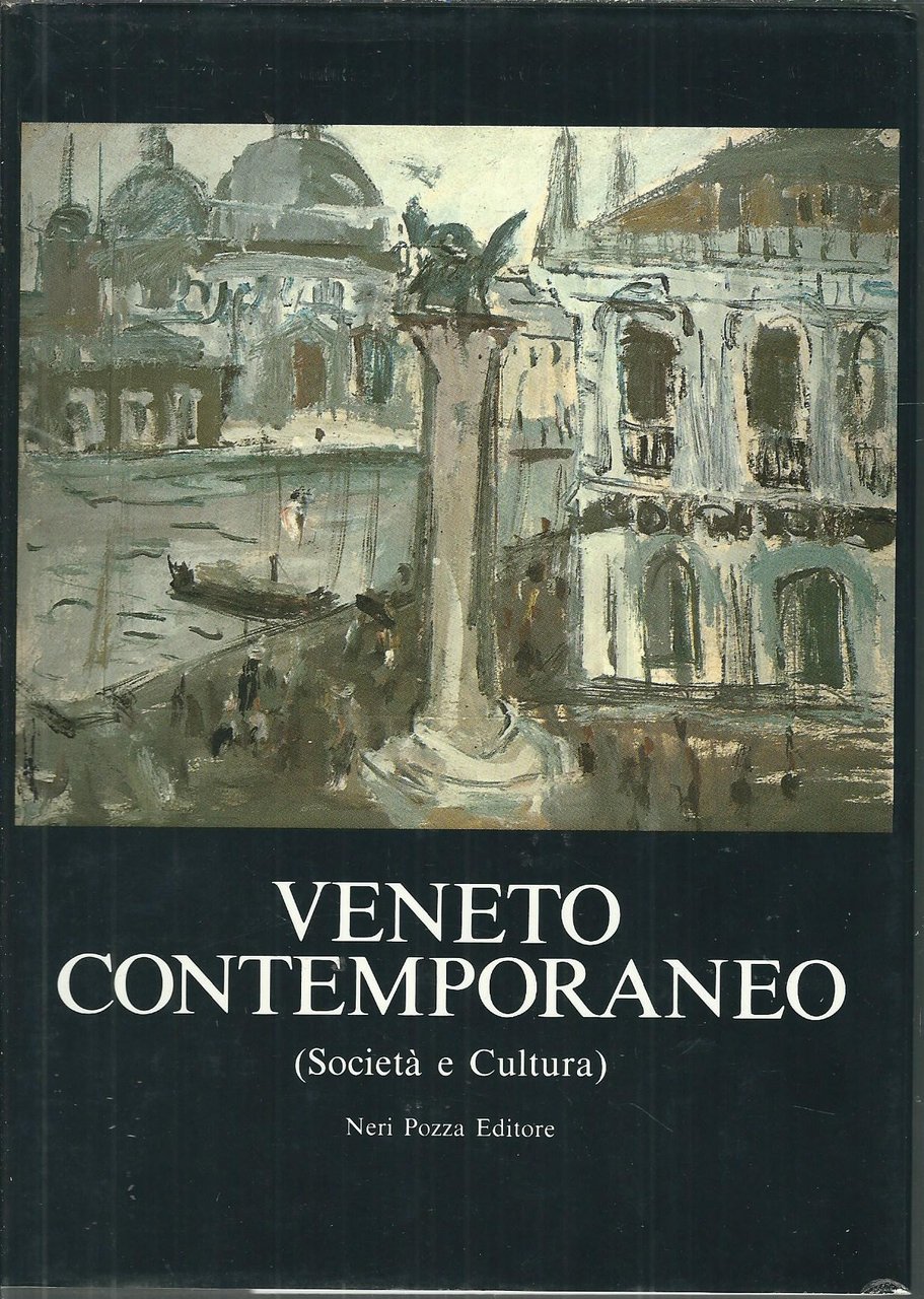 VENETO CONTEMPORANEO ( SOCIETA' E CULTURA )