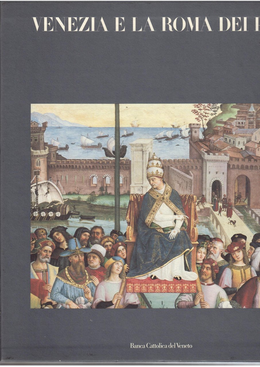 VENEZIA E LA ROMA DEI PAPI