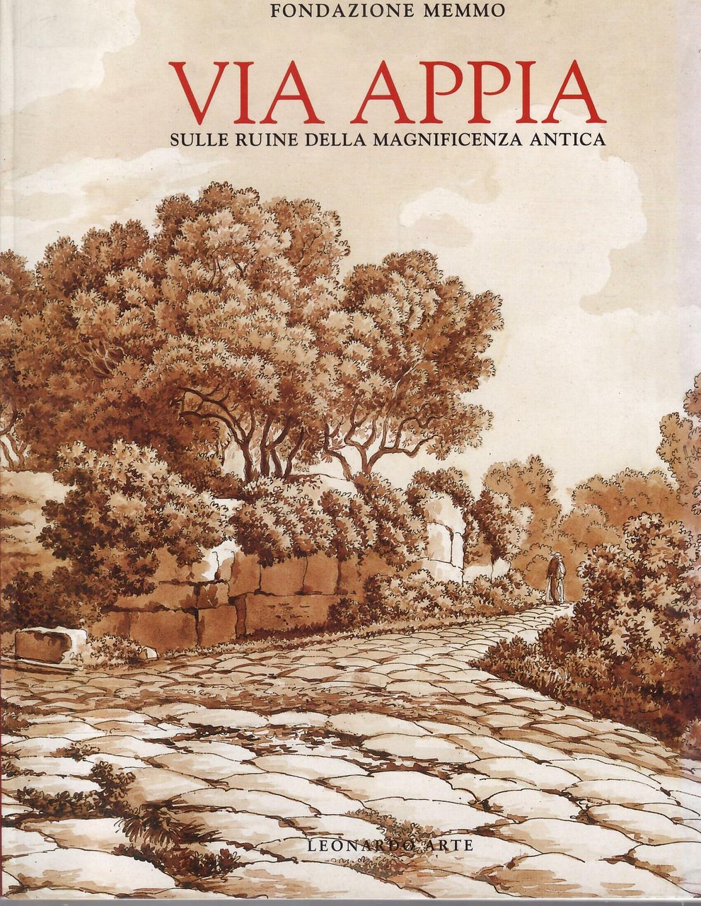 VIA APPIA SULLE RUINE DELLA MAGNIFICENZA ANTICA