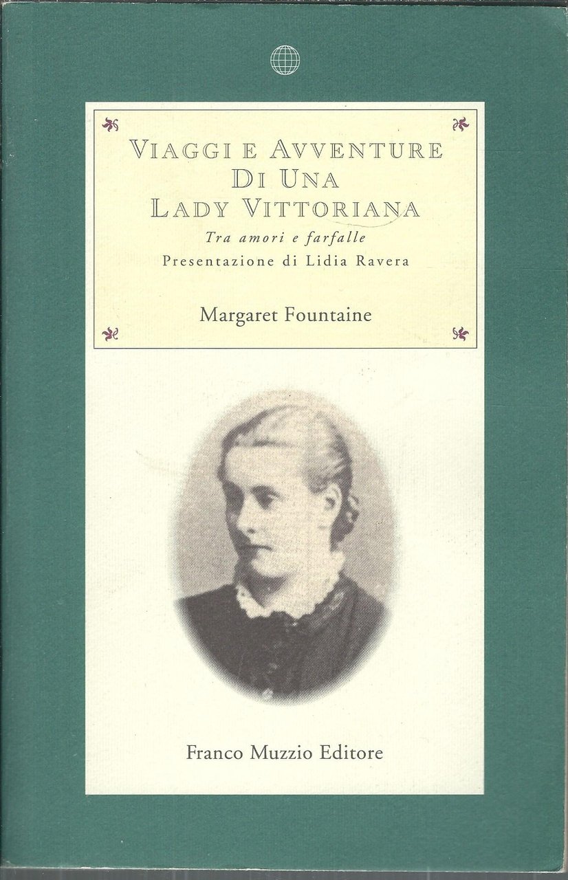 VIAGGI E AVVENTURE DI UNA LADY VITTORIANA - TRA AMORI …