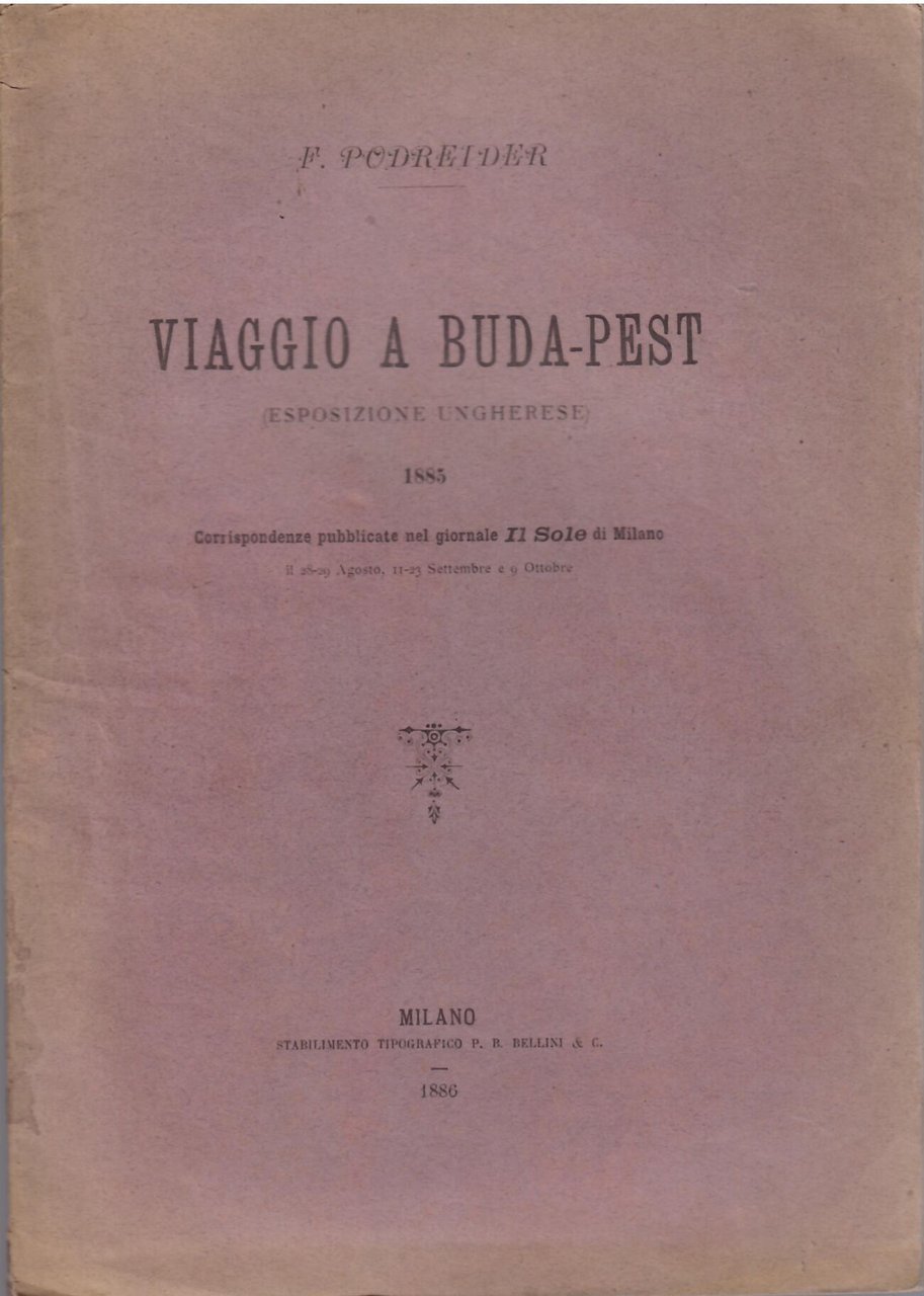 VIAGGIO A BUDA-PEST ( ESPOSIZIONE UNGHERESE ) 1885