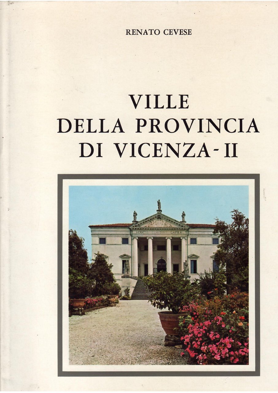 VILLE DELLA PROVINCIA DI VICENZA - TOMO SECONDO