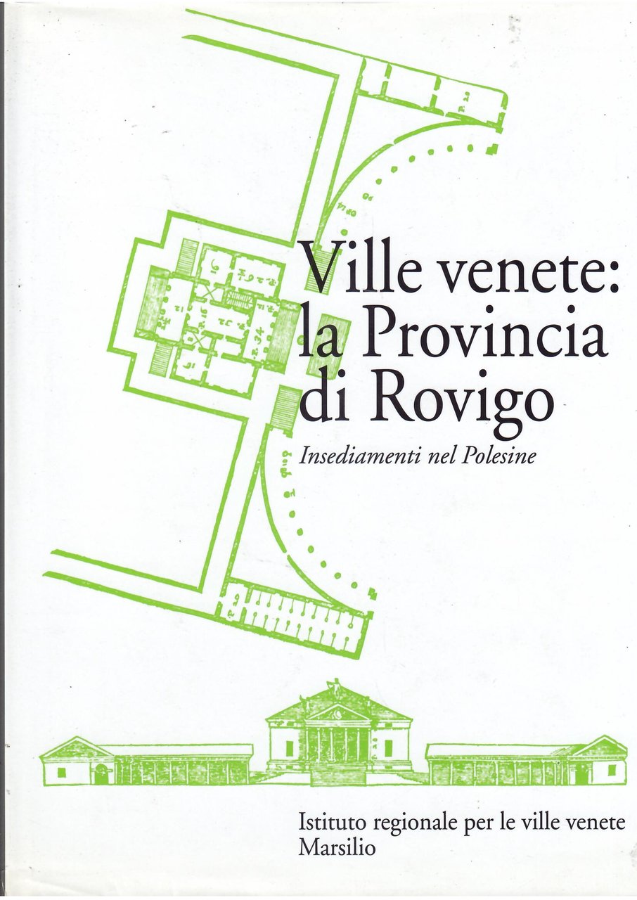 VILLE VENETE: LA PROVINCIA DI ROVIGO - INSEDIAMENTI NEL POLESINE