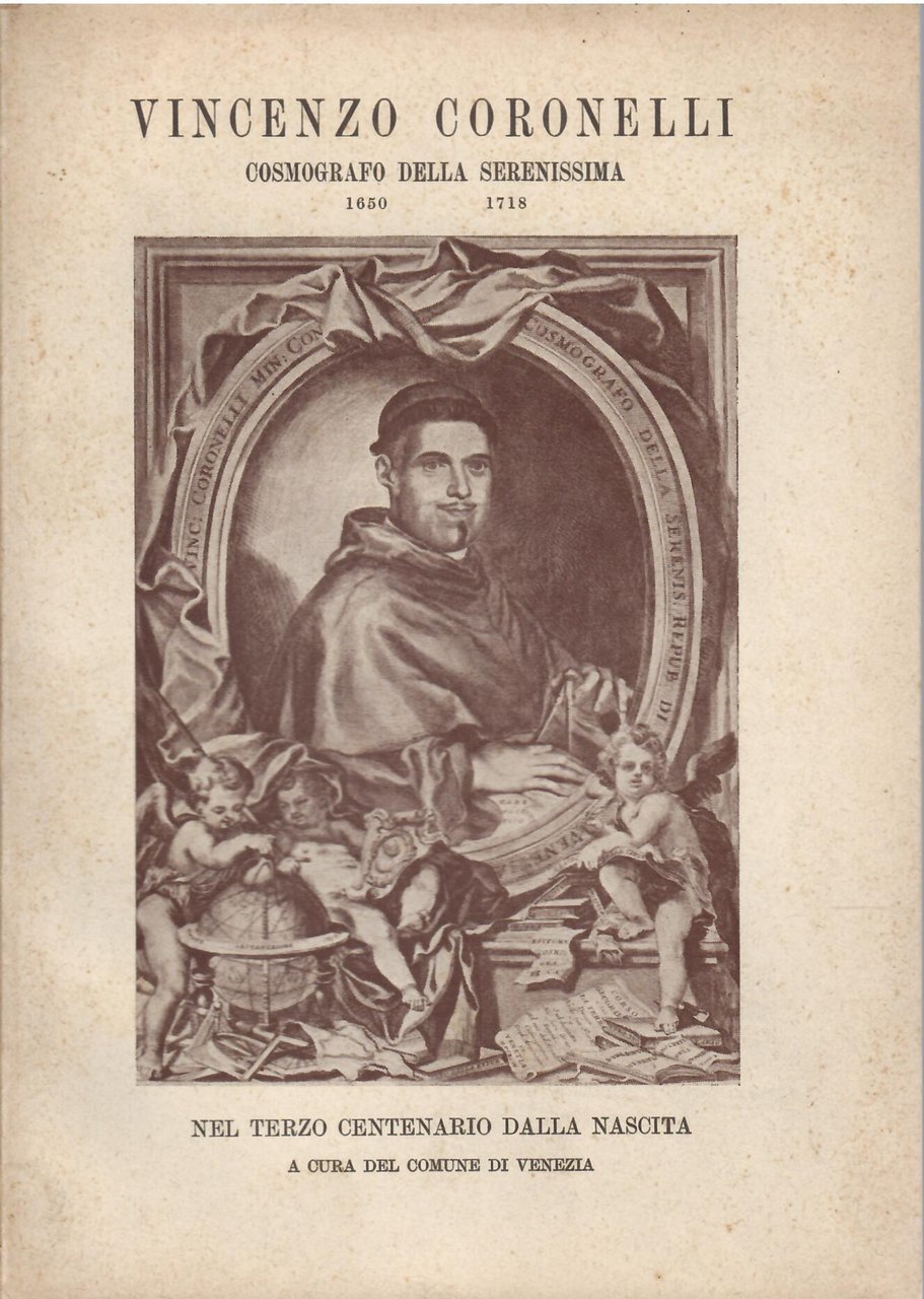 VINCENZO CORONELLI - COSMOGRAFO DELLA SERENISSIMA - 1650 - 1718