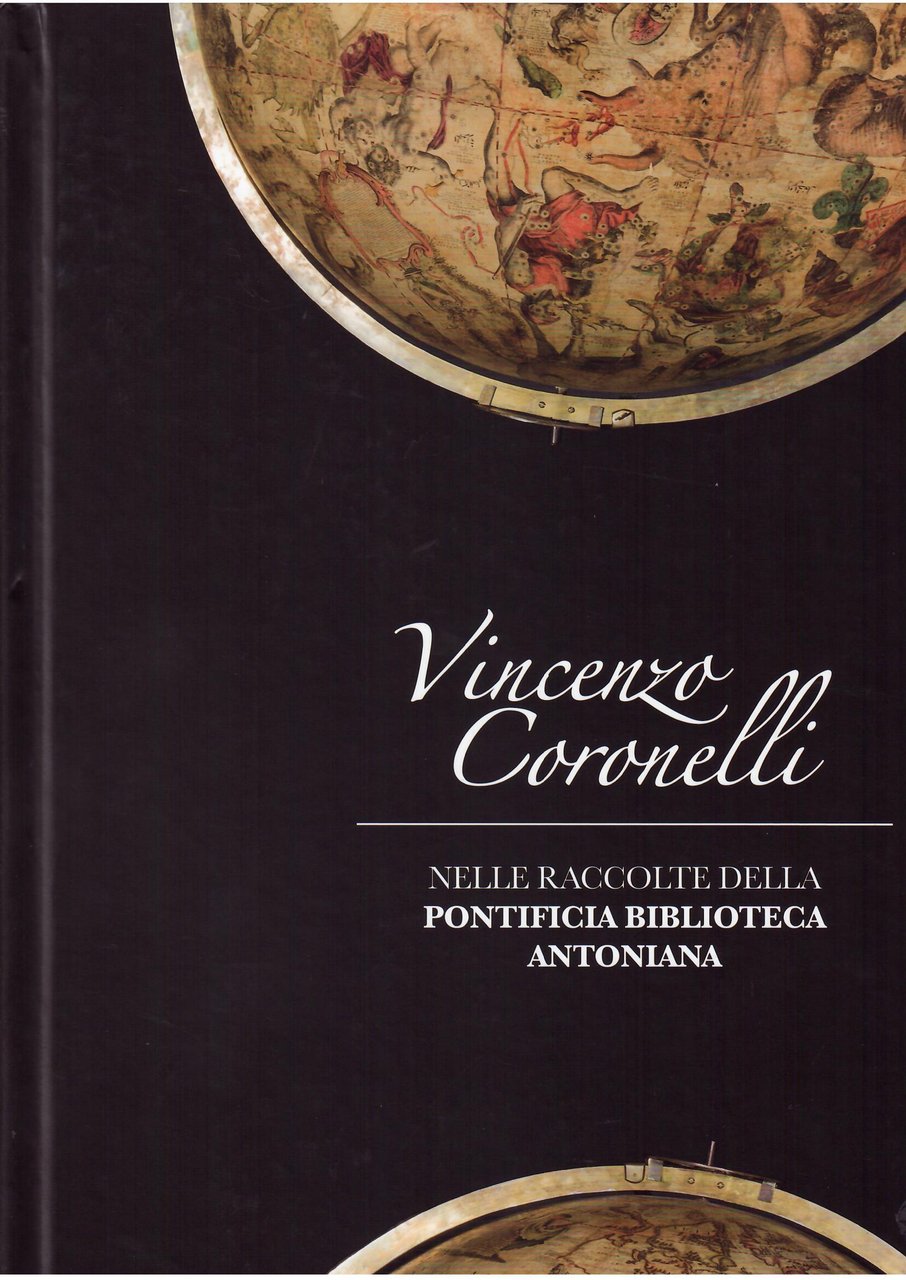 VINCENZO CORONELLI NELLE RACCOLTE DELLA PONTIFICIA BIBLIOTECA ANTONIANA
