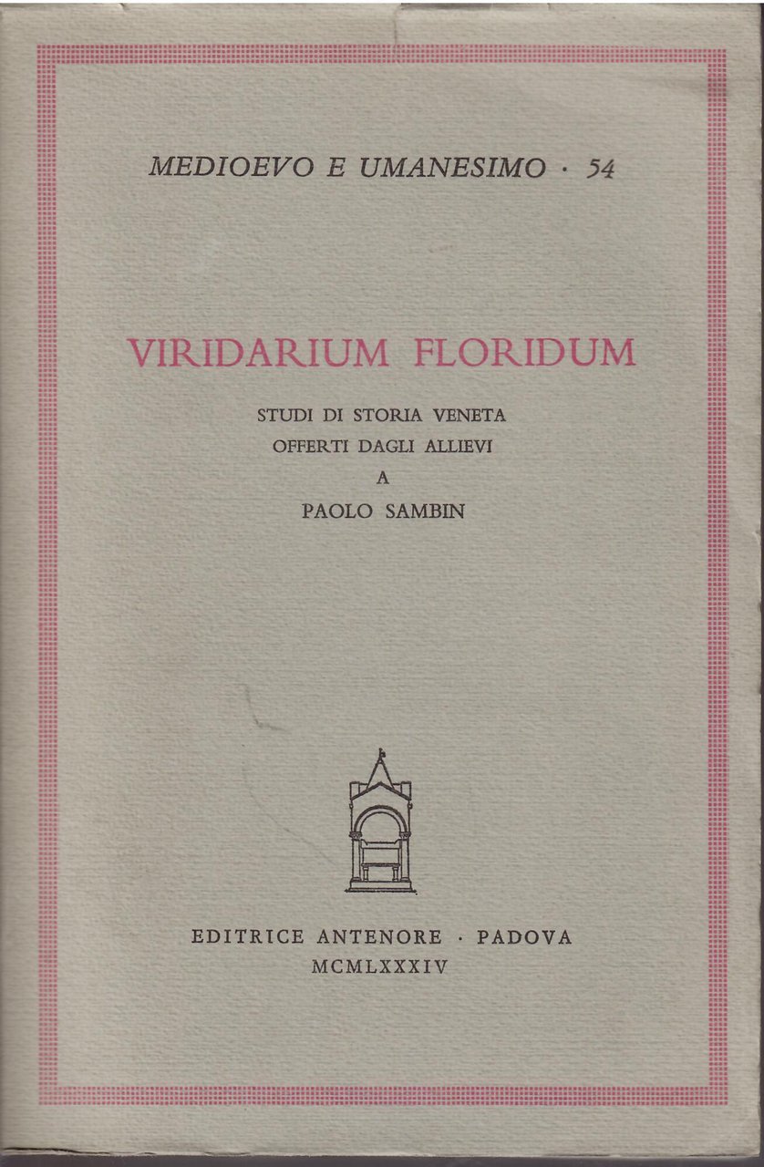 VIRIDARIUM FLORIDUM - STUDI DI STORIA VENETA OFFERTI DAGLI ALLIEVI …