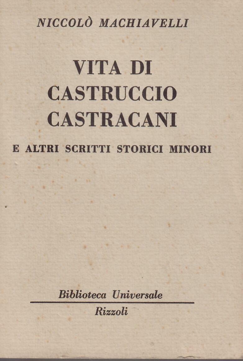 VITA DI CASTRUCCIO CASTRACANI E ALTRI SCRITTI STORICI MINORI | Immagine principale