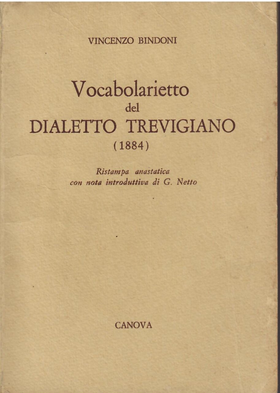 VOCABOLARIETTO DEL DIALETTO TREVIGIANO ( 1884 )