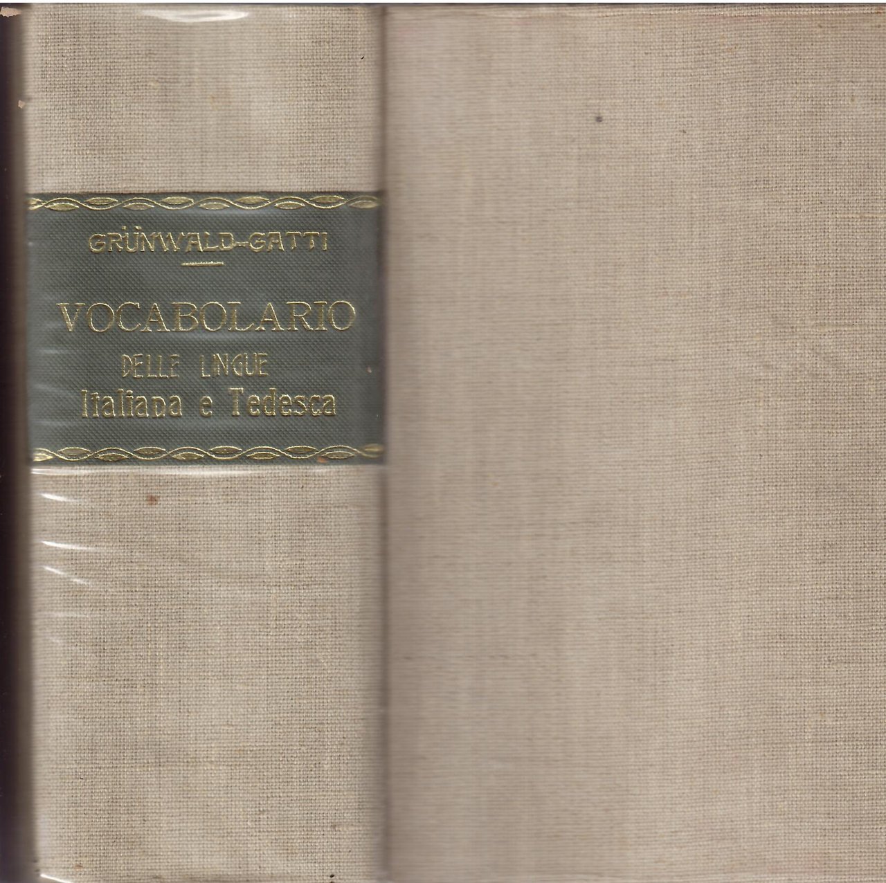 VOCABOLARIO DELLE LINGUE ITALIANA E TEDESCA completamente rifatto dal dr. …