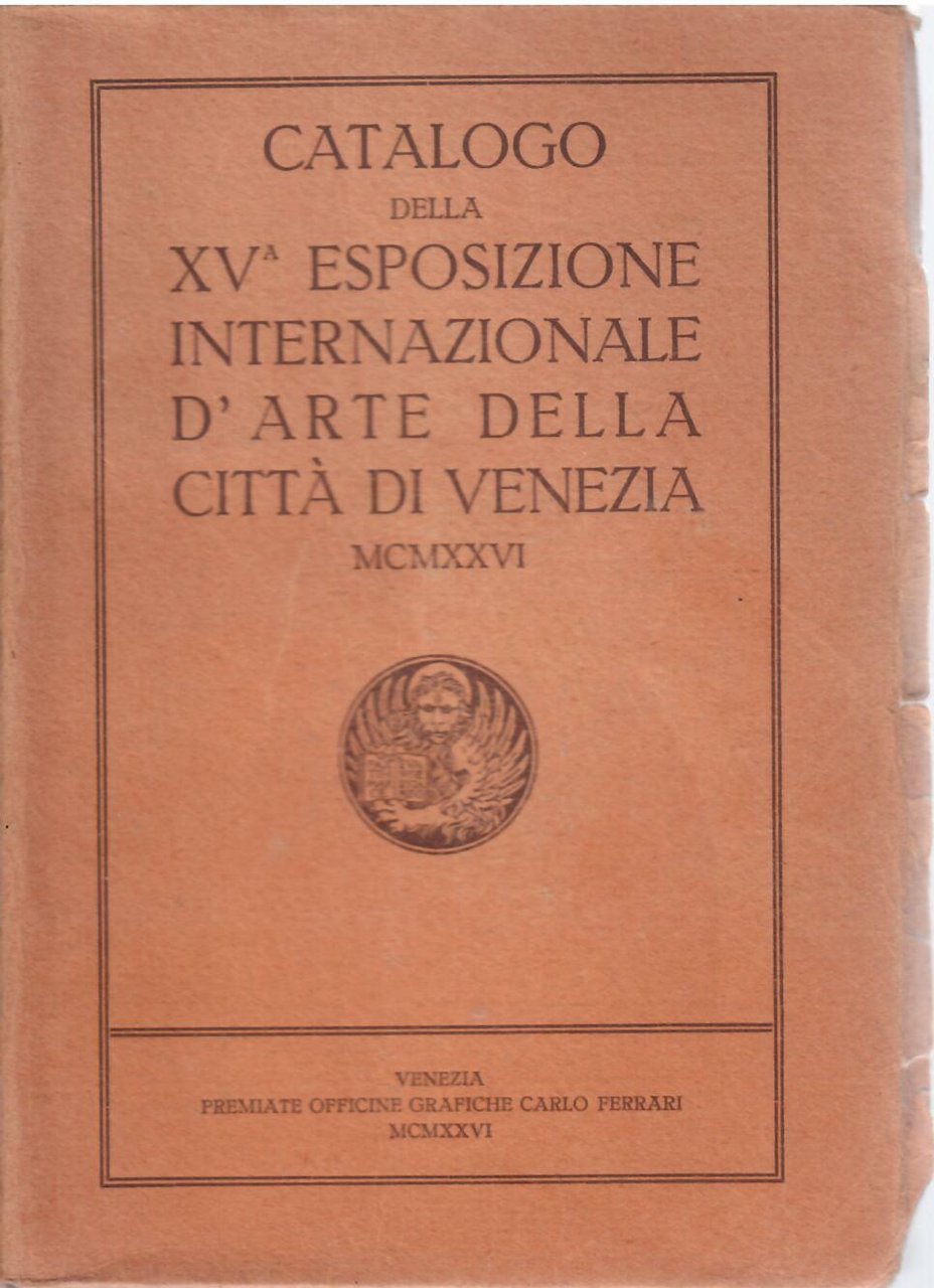 XV ESPOSIZIONE INTERNAZIONALE D'ARTE DELLA CITTA' DI VENEZIA 1926 - … | Immagine principale