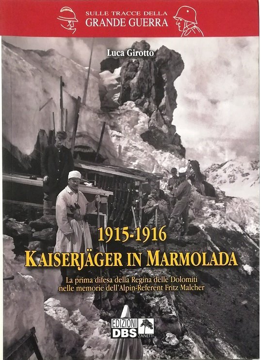1915-1916 Kaiserjager in Marmolada La prima difesa della regina delle … | Immagine principale