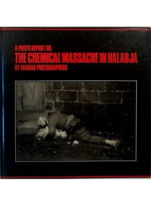 A photo report on: the chemical massacre in Halabja by …