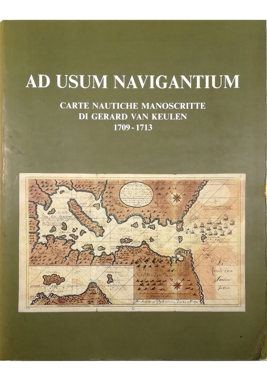 Ad usum navigantium Carte nautiche manoscritte di Gerard van Keulen …