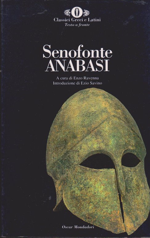 Anabasi Traduzione e note di Enzo Ravenna Introduzione di Ezio Savino