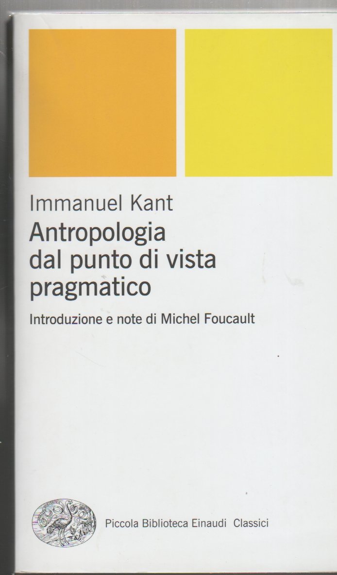 Antropologia dal punto di vista pragmatico introduzione e note di …