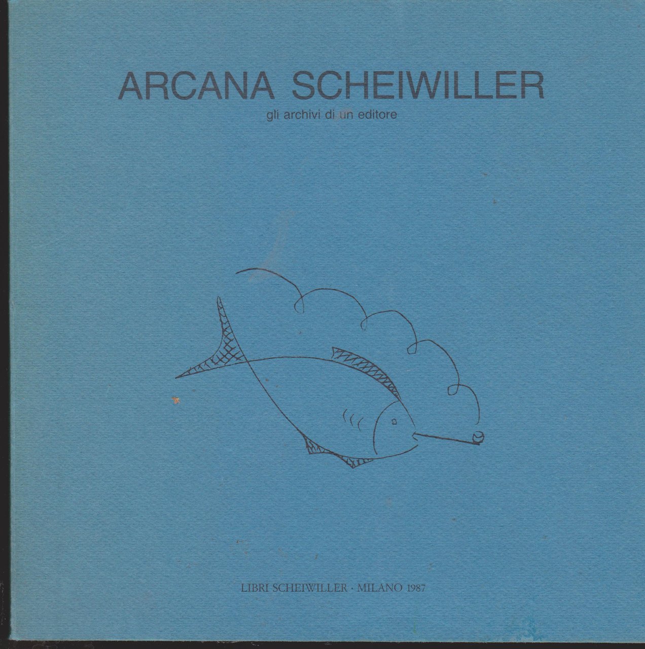 Arcana Scheiwiller Gli archivi di un editore Scritti di Giuseppe …