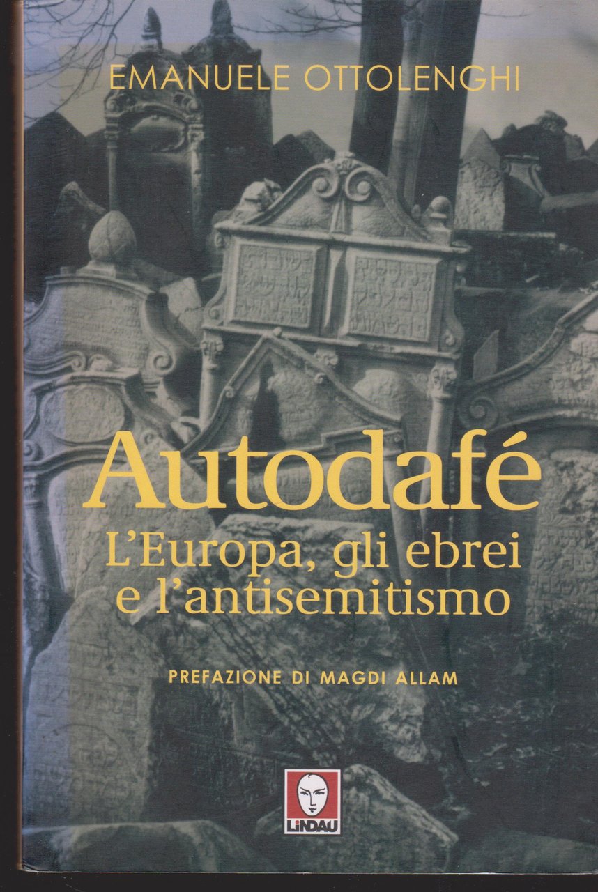 Autodafé L'Europa, gli ebrei e l'antisemitismo