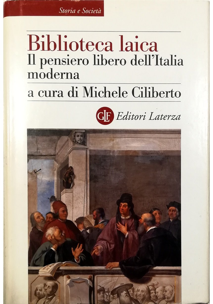 Biblioteca laica Il pensiero libero dell'Italia moderna