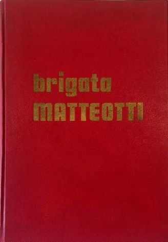 Brigata Matteotti Nel ventennale della resistenza