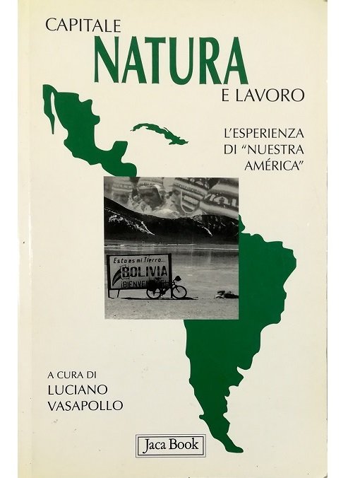 Capitale, natura e lavoro L'esperienza di «Nuestra America»