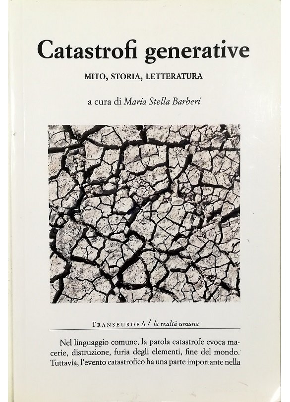 Catastrofi generative Mito, storia, letteratura