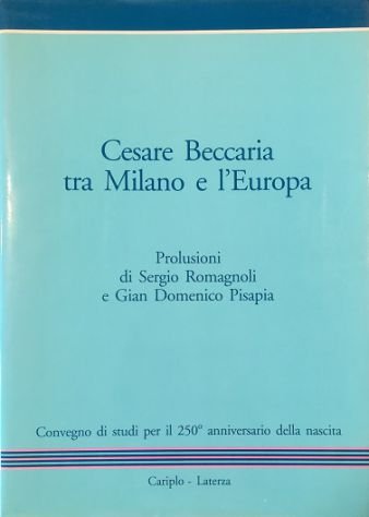 Cesare Beccaria tra Milano e l'Europa Convegno di studi per …