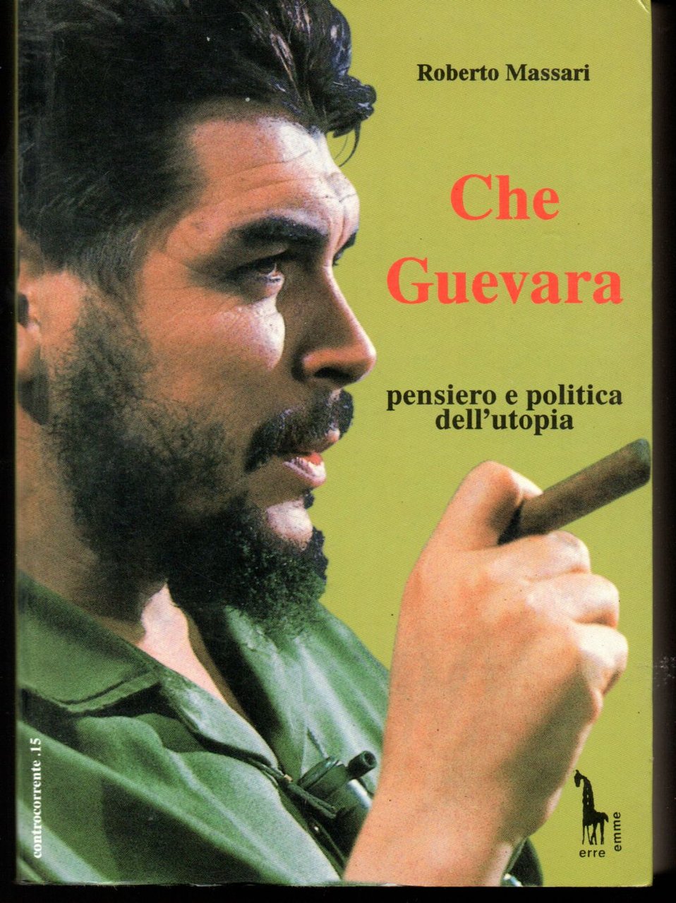 Che Guevara Pensiero e politica dell'utopia Nuova edizione ampliata Con …
