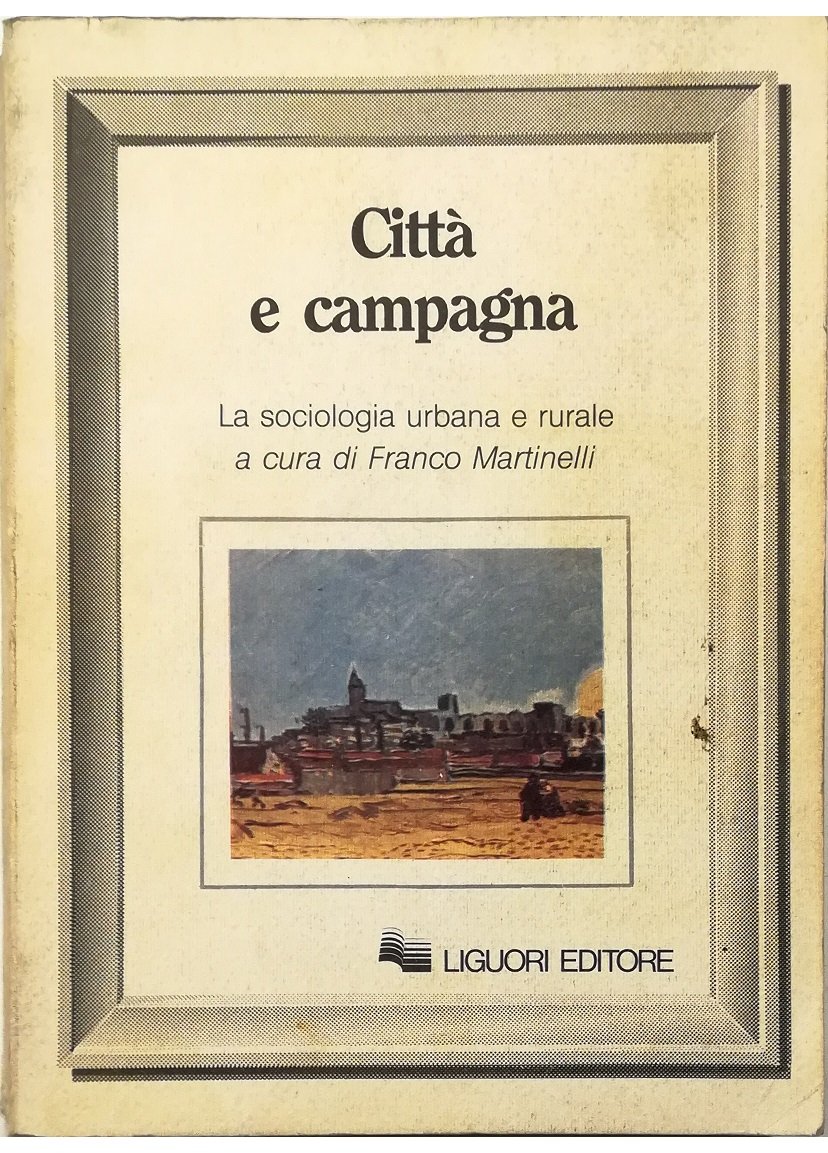 Città e campagna La sociologia urbana e rurale