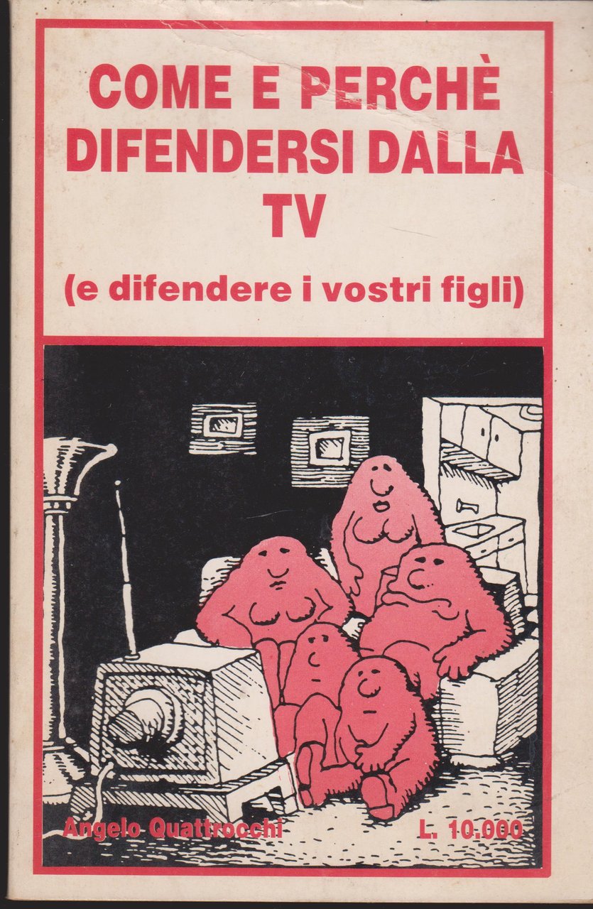 Come e perché difendersi dalla TV (e difendere i vostri …