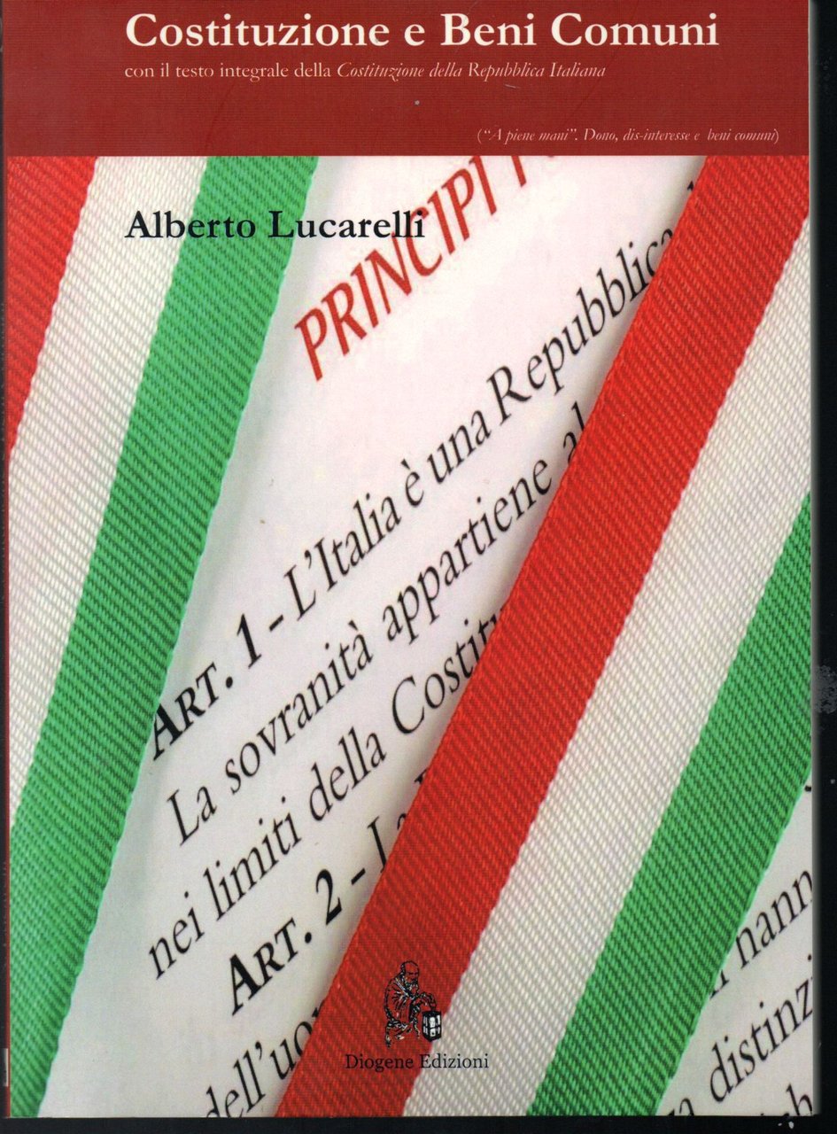 Costituzione e Beni Comuni Con il testo integrale della Costituzione …