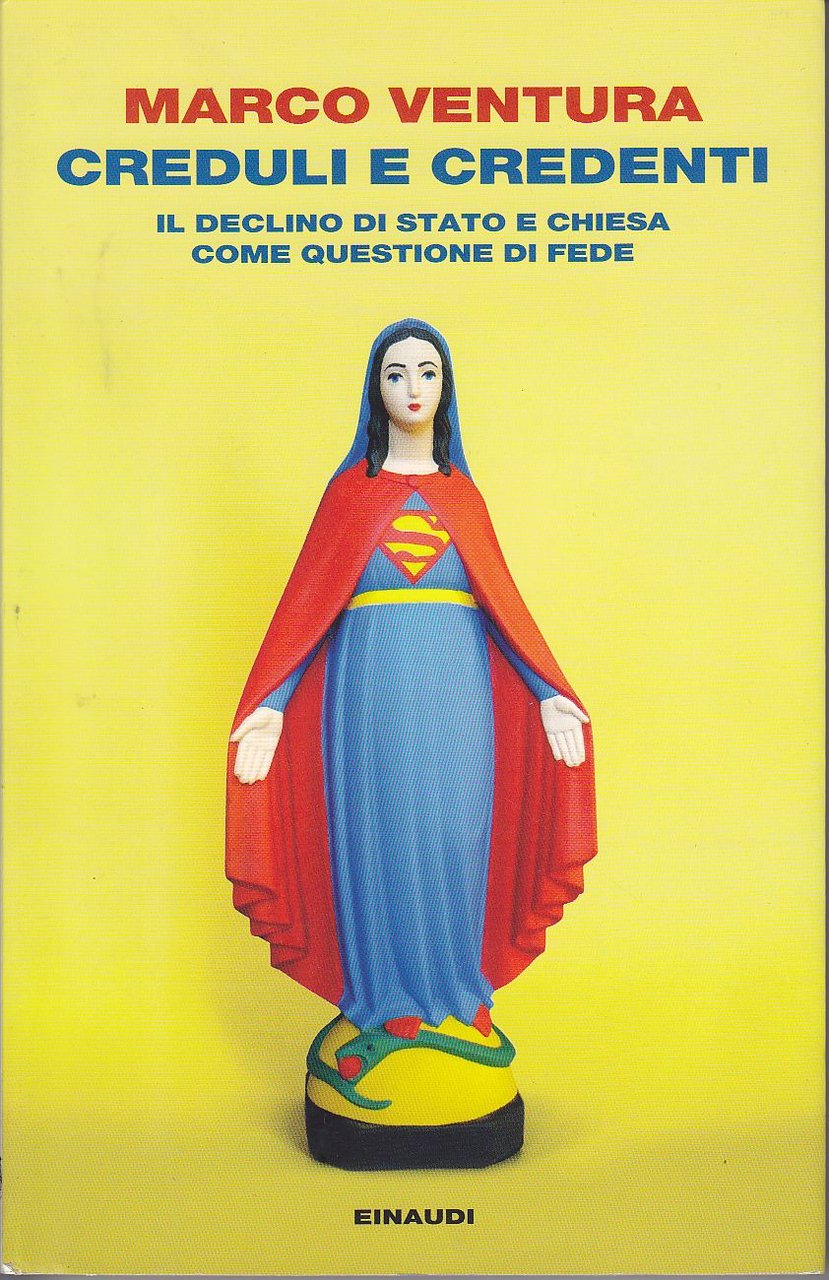 Creduli e credenti Il declino di stato e chiesa come …