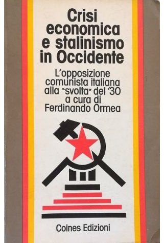 Crisi economica e stalinismo in Occidente L'opposizione comunista italiana alla …