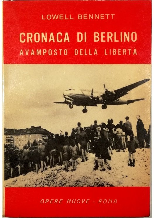 Cronaca di Berlino Avamposto della libertà