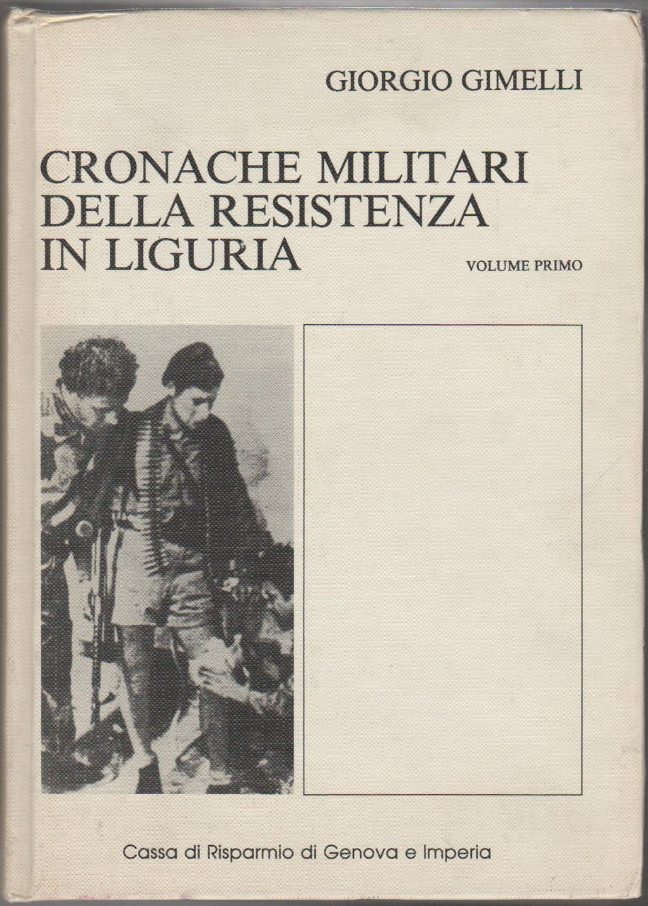 Cronache militari della Resistenza in Liguria (stampa 1985)