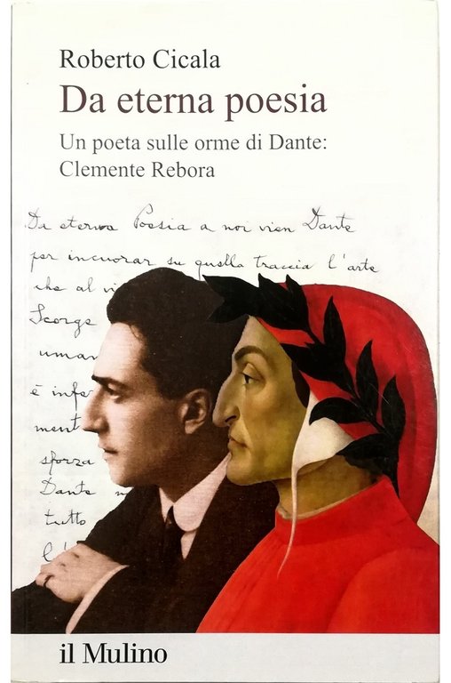 Da eterna poesia Un poeta sulle orme di Dante: Clemente Rebora Con inediti